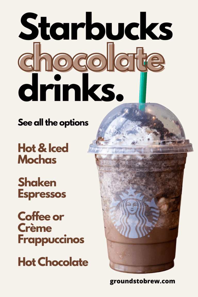 21 Starbucks Chocolate Drinks Menu Favorites & More » Grounds to Brew