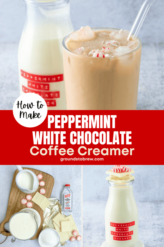 Pinterest pin for peppermint white chocolate coffee creamer recipe.